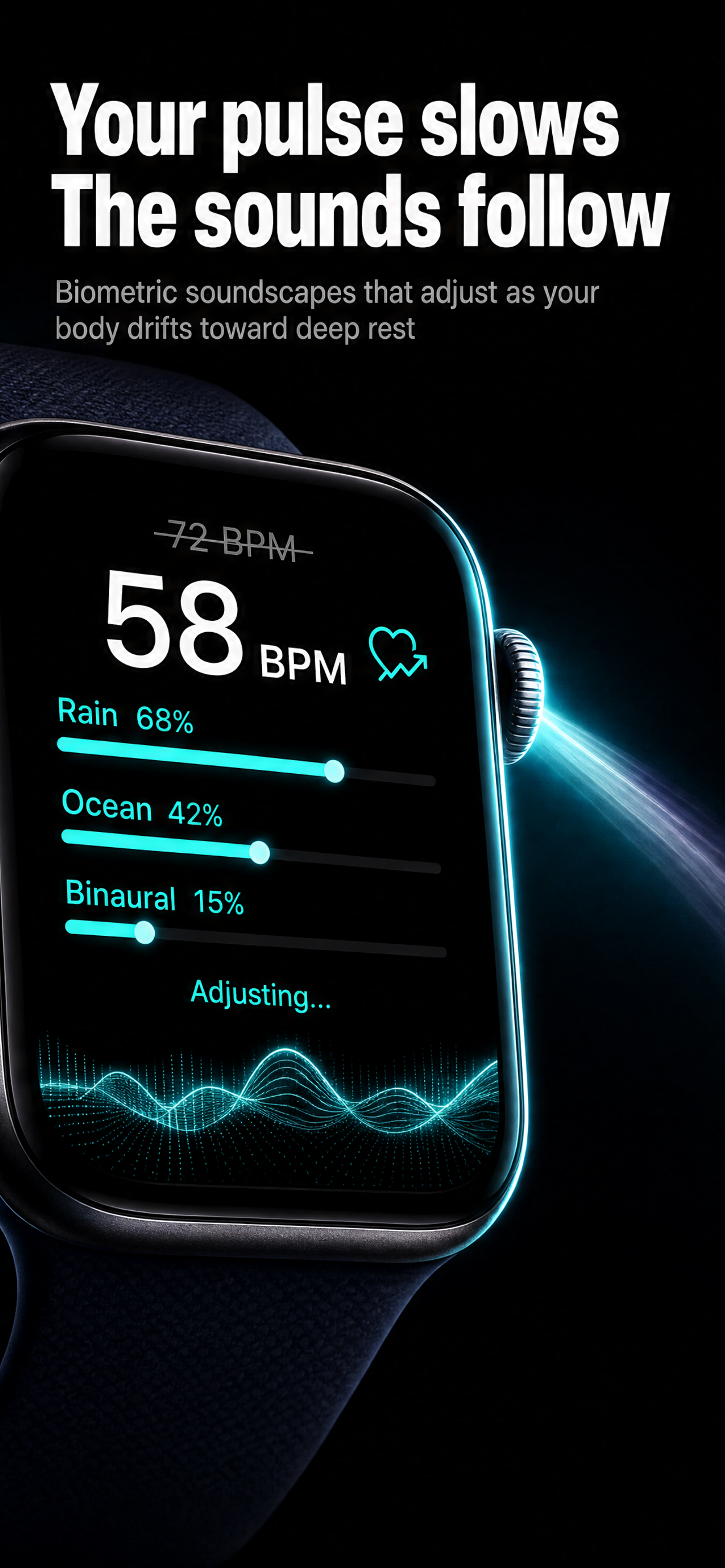 Your pulse slows The sounds follow